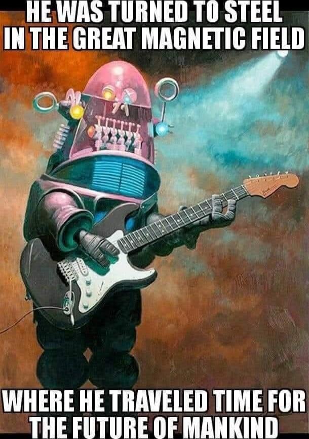 HE WAS TURNED TO STEEL IN THE GREAT MAGNETIC FIELD WHERE HE TRAVELED TIME FOR THE FUTURE OF MANKIND