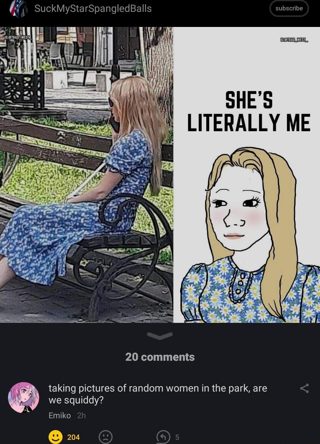 20 comments taking pictures of random women in the park are we squiddy Emiko