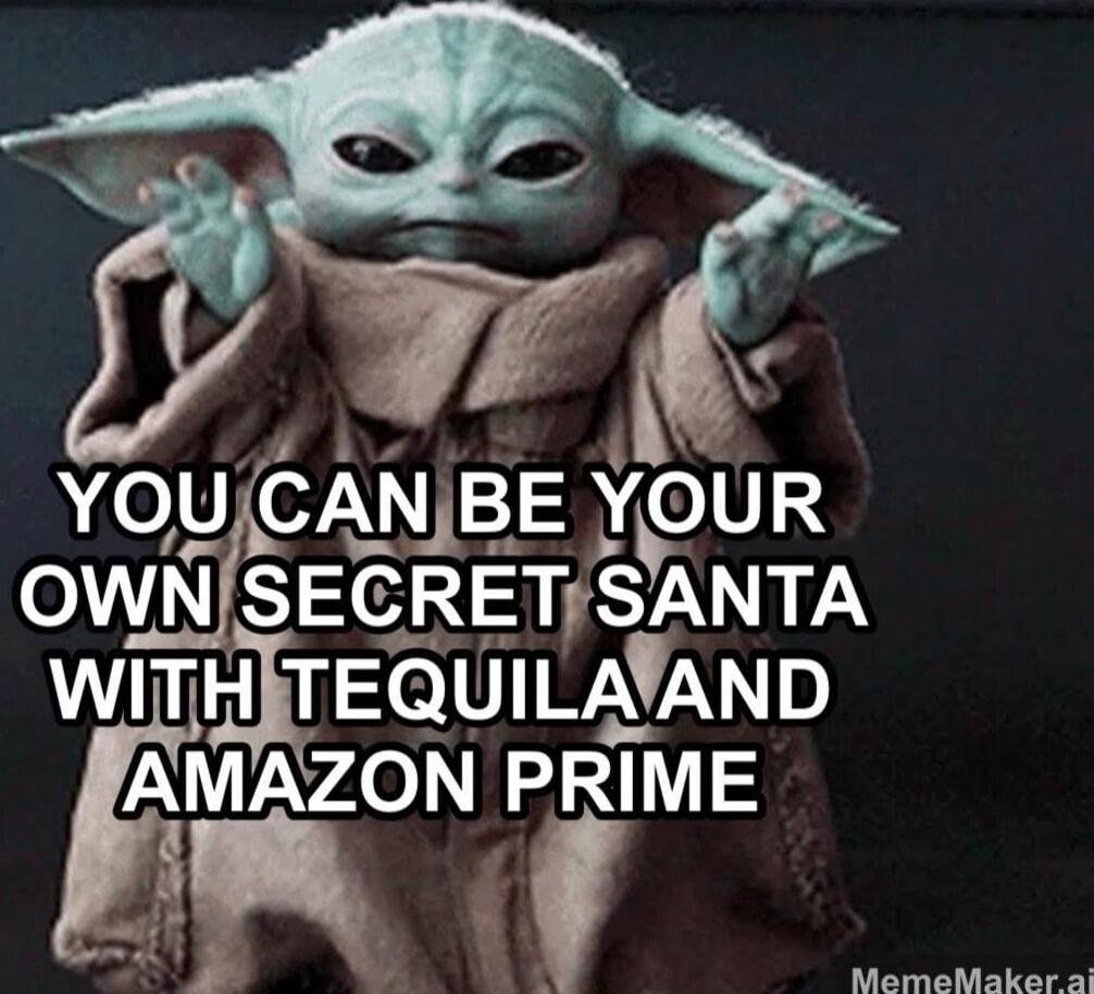 YOU CAN BE YOUR OWN SECRET SANTA WITH TEQUILA AND AMAZON PRIME