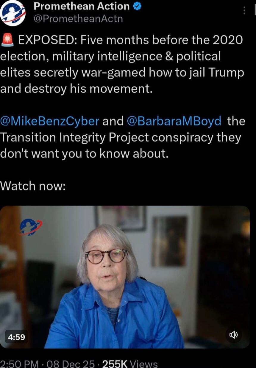 Promethean Action @PrometheanActn
EXPOSED: Five months before the 2020 election, military intelligence & political elites secretly war-gamed how to jail Trump and destroy his movement.

@MikeBenzCyber and @BarbaraMBoyd the Transition Integrity Project conspiracy they don't want you to know about.

Watch now:
