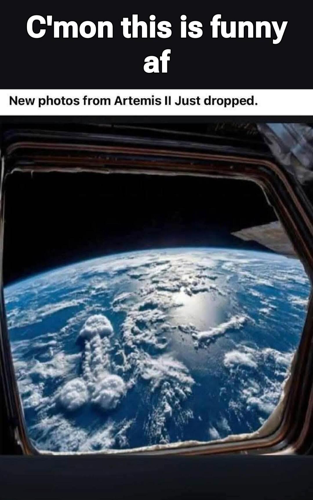 C'mon this is funny af New photos from Artemis II Just dropped.