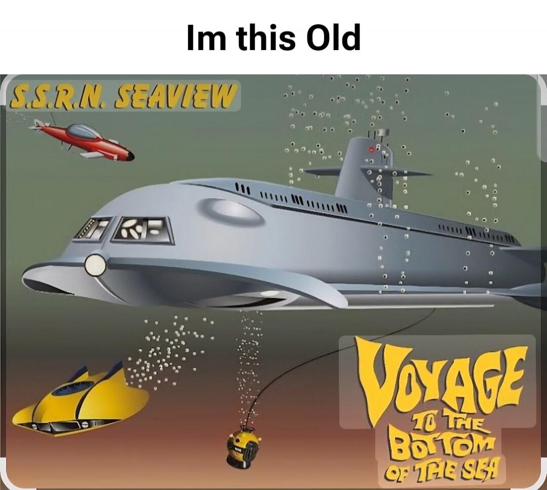 Im this Old S.S.R.N. SEAVIEW VOYAGE TO THE BOTTOM OF THE SEA