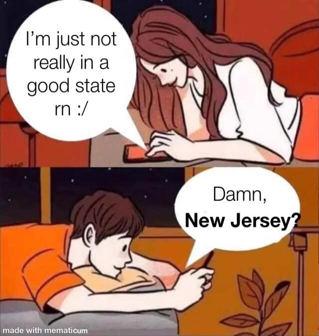 Im just not really in a good state