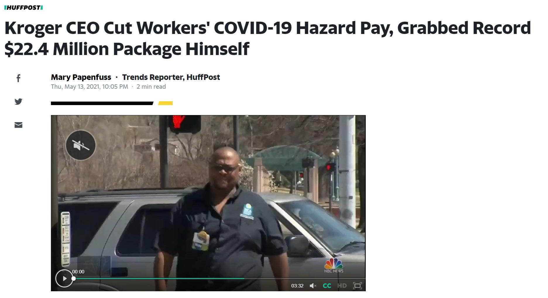 IHUFFPOSTI Kroger CEO Cut Workers COVID 19 Hazard Pay Grabbed Record 224 Million Package Himself f Mary Papenfuss Trends Reporter HuffPost Thu May 13 2021 1005 PM 2 min read L 4 K