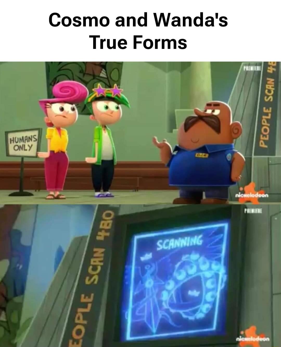 Cosmo and Wanda's True Forms. HUMANS ONLY. PEOPLE SCAN 4E. SCANNING. PEOPLE SCAN 480.