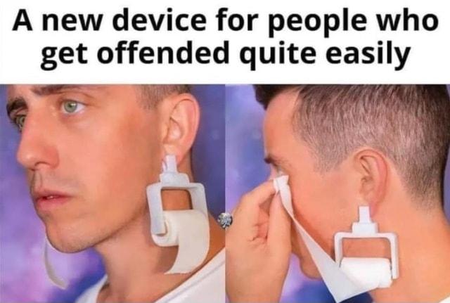 A new device for people who get offended quite easily