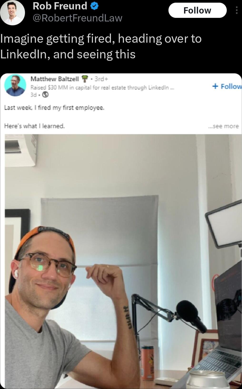 Rob Freund Imagine getting fired heading over to LinkedIn and seeing this