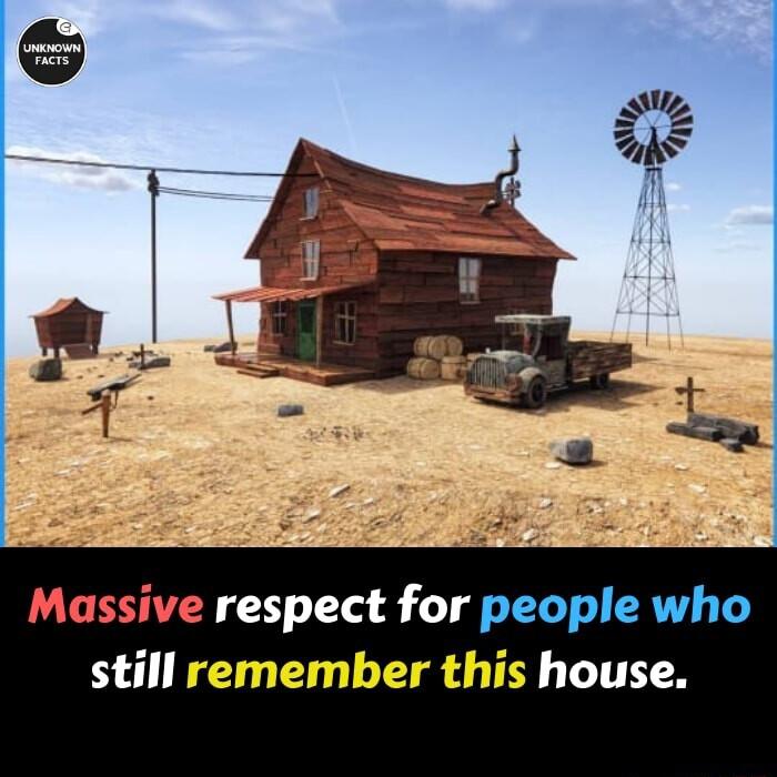 Massive respect for still remember this house