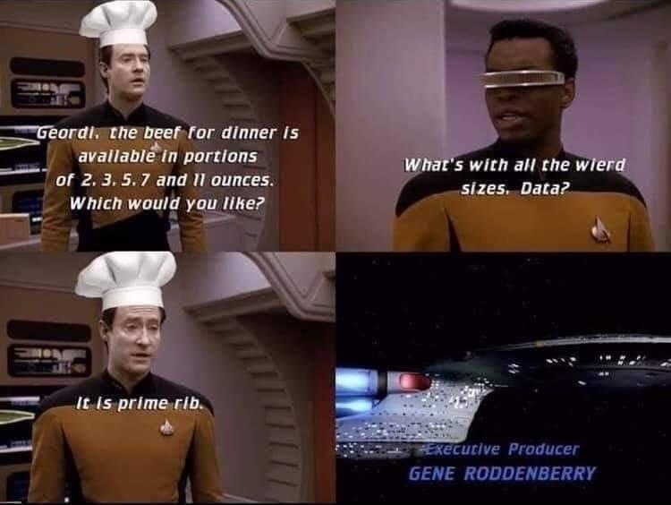 e P i m LT the beef for dinner is avallablin portions T of 2357 and Il ounces Which would yau llke s with all the sizes Data utive Producer GENE RODDENBERRY
