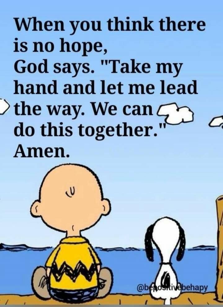 When you think there is no hope, God says. 