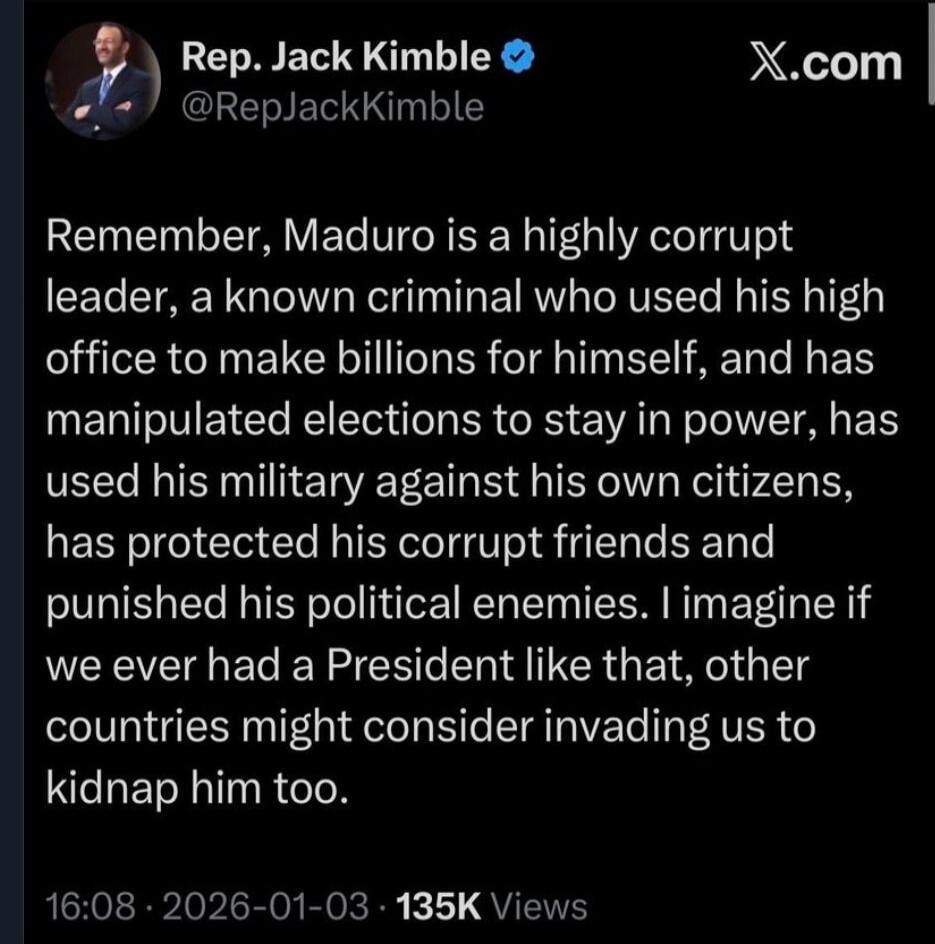 Remember, Maduro is a highly corrupt leader, a known criminal who used his high office to make billions for himself, and has manipulated elections to stay in power, has used his military against his own citizens, has protected his corrupt friends and punished his political enemies. I imagine if we ever had a President like that, other countries mig