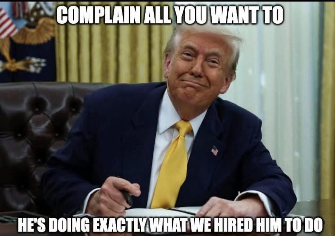COMPLAIN ALL YOU WANT TO\nHE'S DOING EXACTLY WHAT WE HIRED HIM TO DO