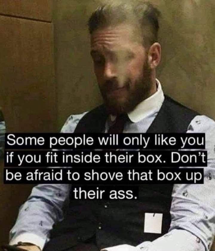Y STy R ool CRTIINCIRILCR eV if you fit inside their box Dont be afraid to shove that box upk AST UEIESS E