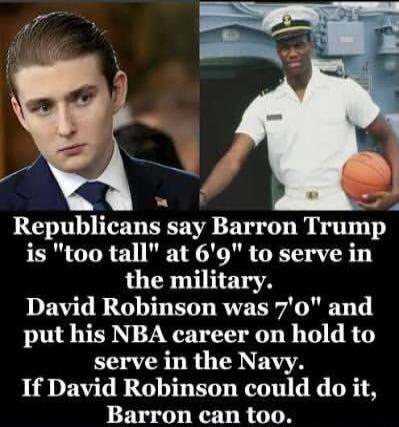 Republicans say Barron Trump is 'too tall' at 6'9 to serve in the military. David Robinson was 7'0