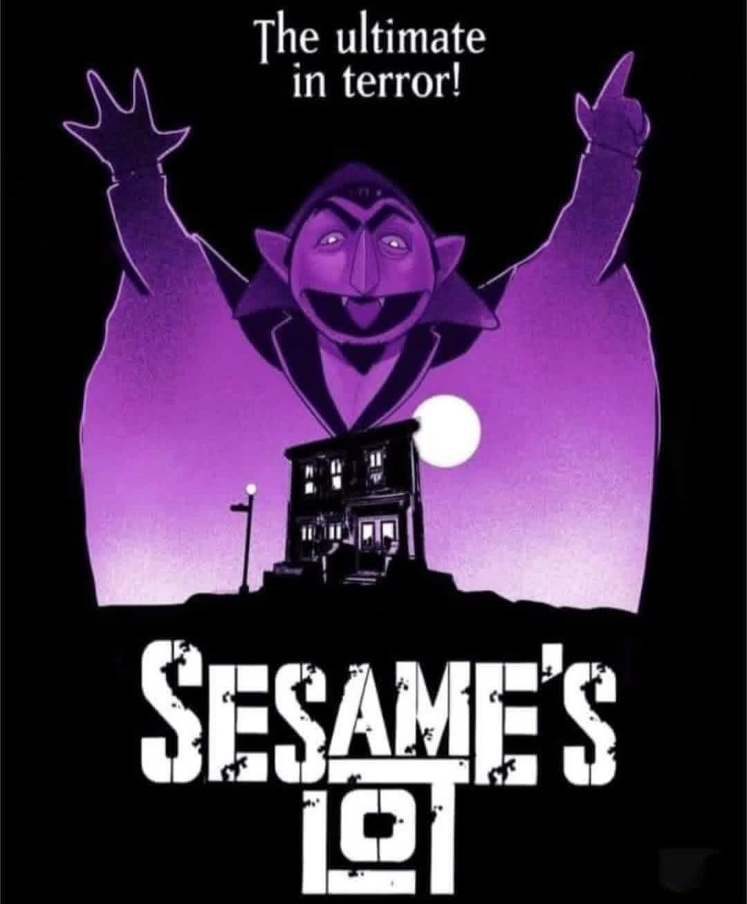 The ultimate in terror! SESAME'S LOT