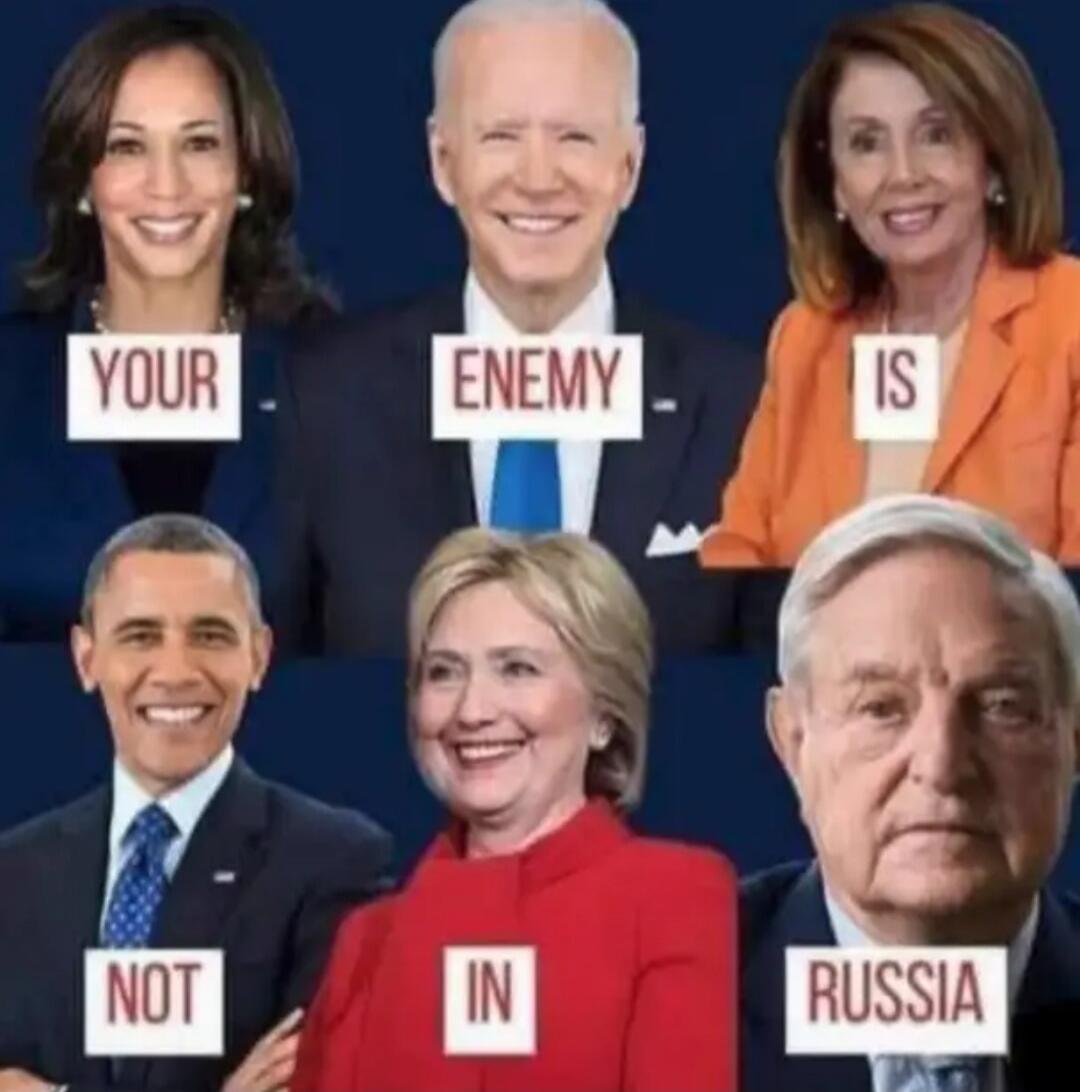 YOUR ENEMY IS NOT IN RUSSIA