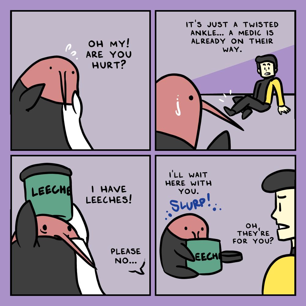 ITS JUST A TWISTED ANKLE A MEDIC IS on my ALREADY ON THEIR WAY ARE YOU HURT L T 1 e viofT LEECHES Swe THEYRE N resse 5