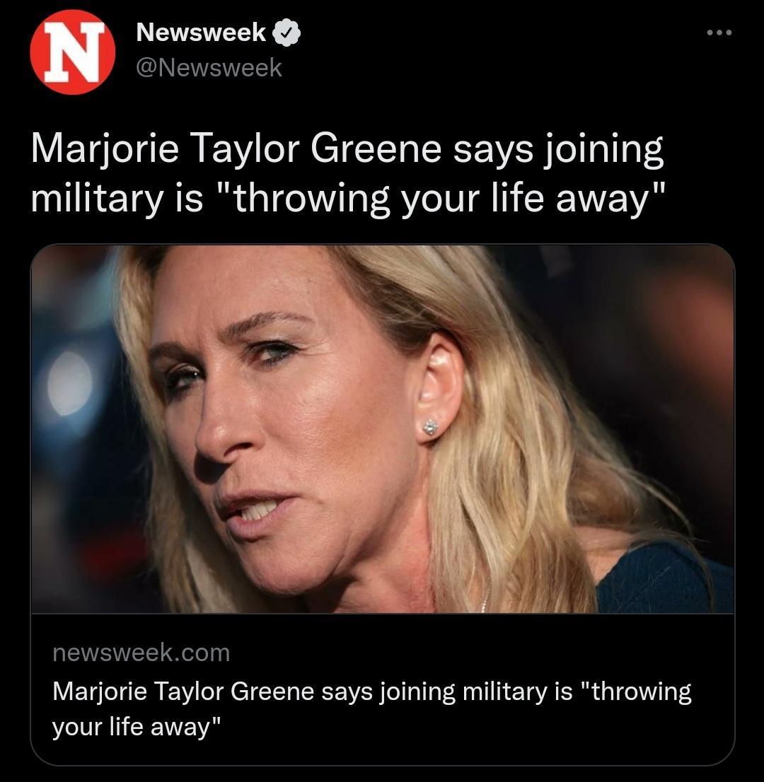 N Newsweek L CINETENTEST S Marjorie Taylor Greene says joining military is throwing your life away i newsweekcom Marjorie Taylor Greene says joining military is throwing your life away