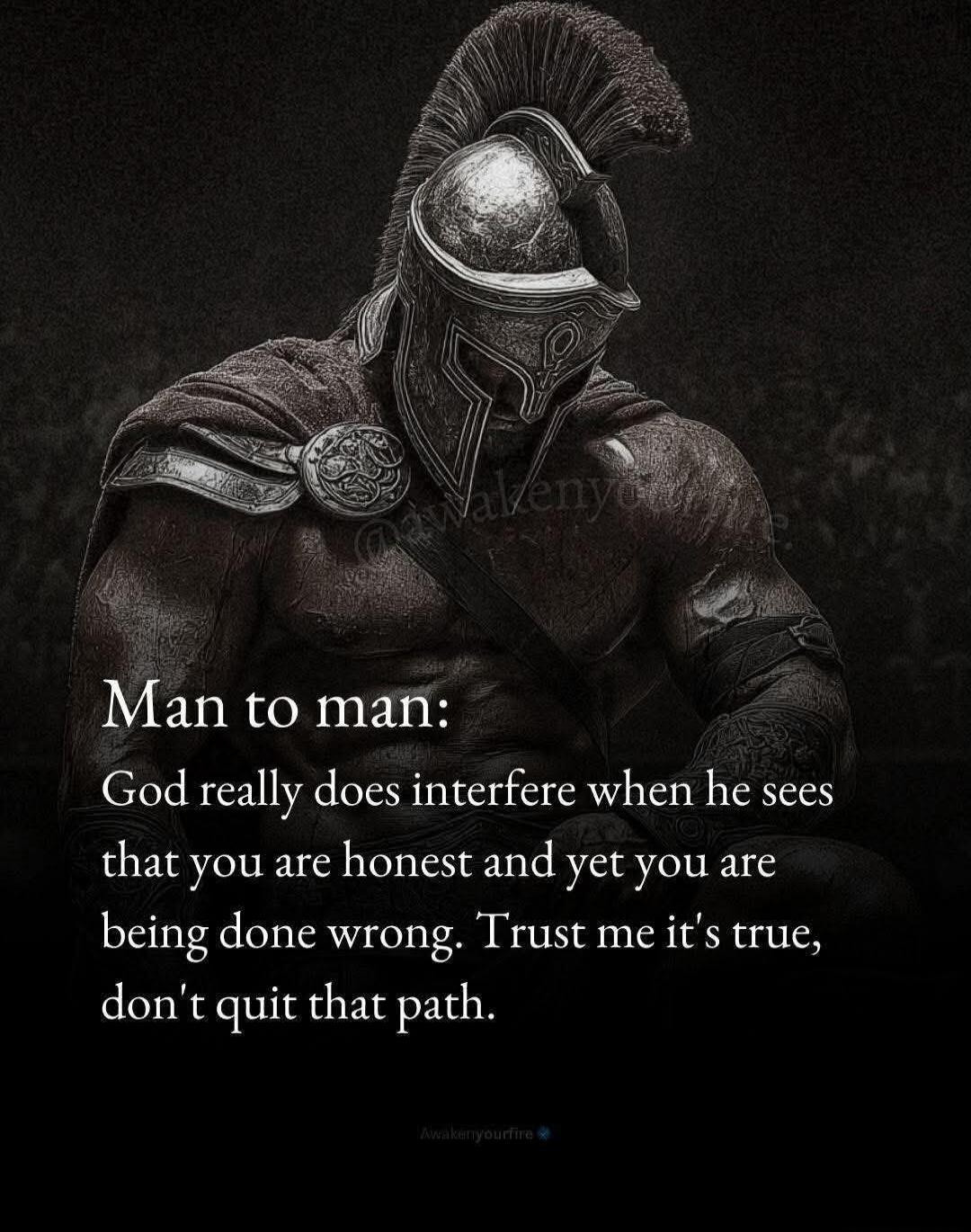 Man to man: God really does interfere when he sees that you are honest and yet you are being done wrong. Trust me it's true, don't quit that path.
