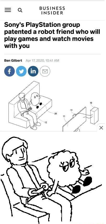 BUSINESS Q INSIDER Sonys PlayStation group patented a robot friend who will play games and watch movies with you Ben Gilbert 000
