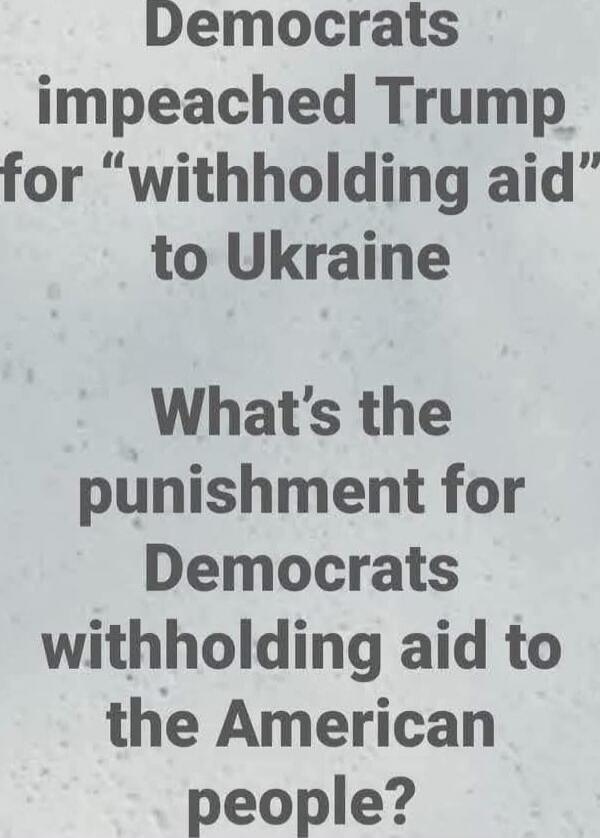 Democrats impeached Trump for 