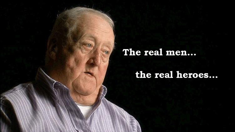 The real men the real heroes