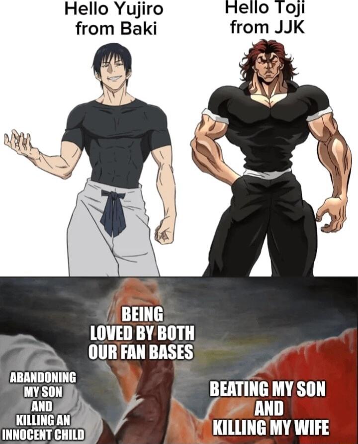 Hello Yujiro from Baki BEING LOVED BY BOTH x OURFAN BASES S BEATING MY SON uu lmuuv WIFE