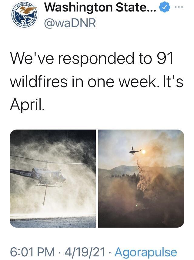 Washington State waDNR Weve responded to 91 wildfires in one week Its April F 601 PM 41921 Agorapulse