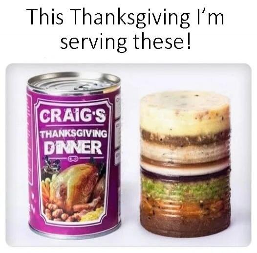 This Thanksgiving I’m serving these! CRAIG'S THANKSGIVING DINNER