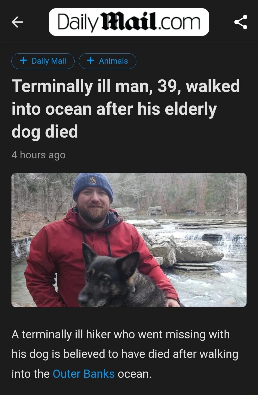 A terminally ill hiker who went missing with his dog is believed to have died after walking into the Outer Banks ocean.