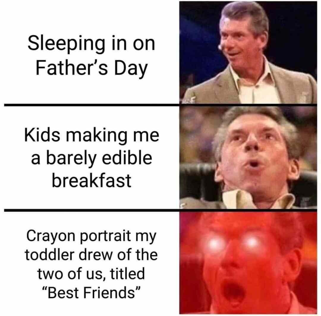 Sleeping in on Fathers Day Kids making me a barely edible breakfast Crayon portrait my toddler drew of the two of us titled Best Friends