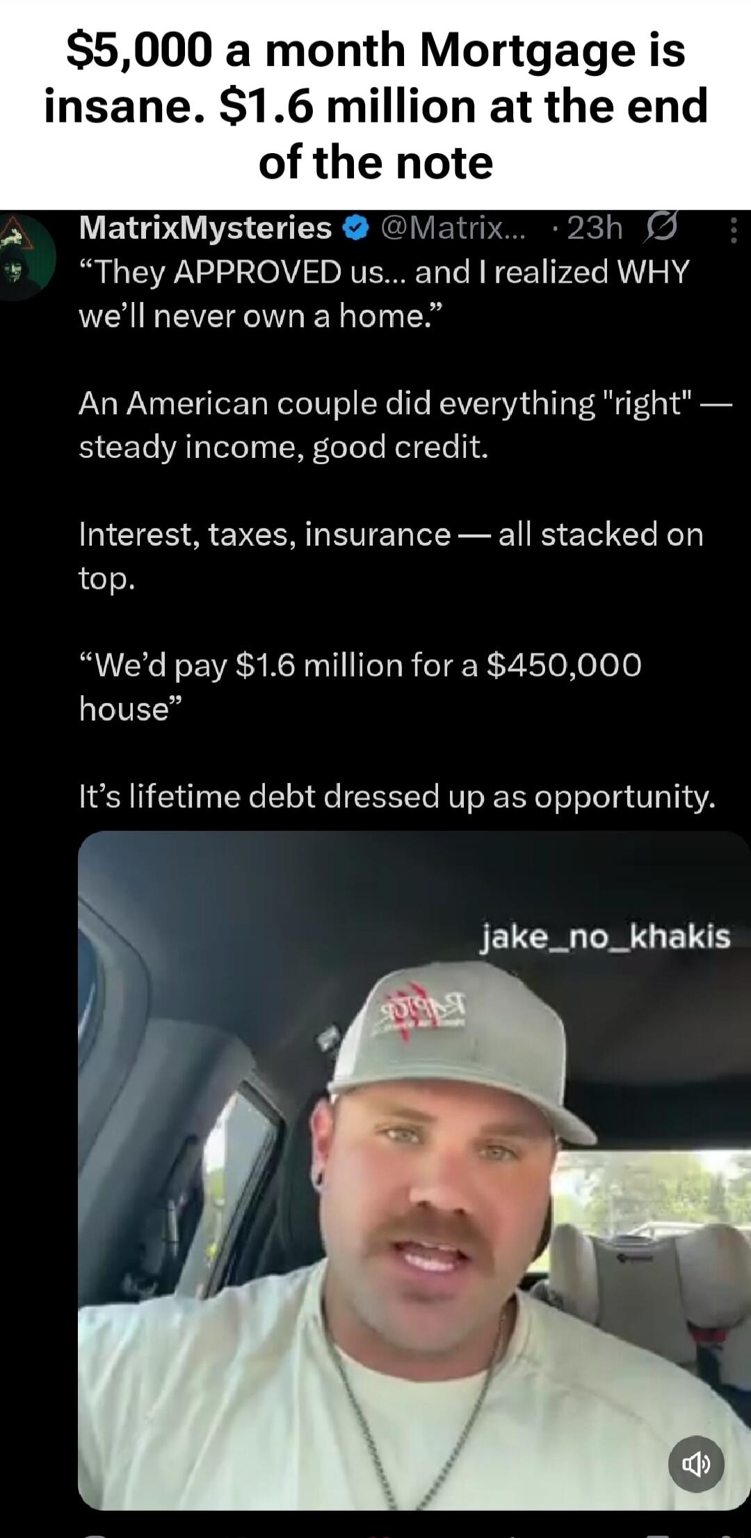 $5,000 a month Mortgage is insane. $1.6 million at the end of the note. 