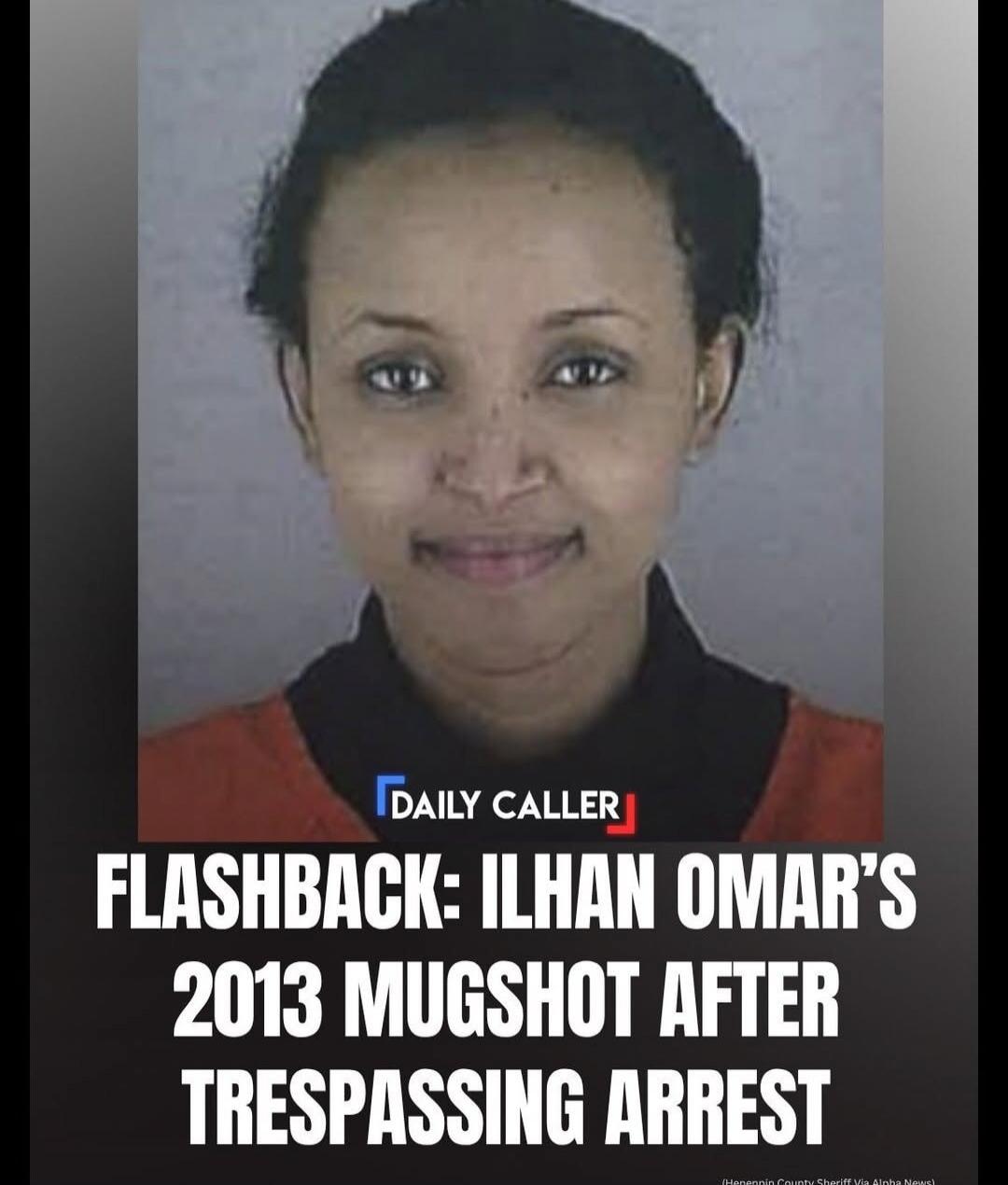 DAILY CALLER FLASHBACK: ILHAN OMAR'S 2013 MUGSHOT AFTER TRESPASSING ARREST