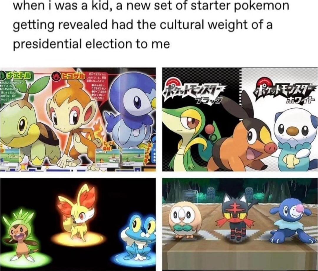 when was a Kid a new set of starter pokemon getting revealed had the cultural weight of a presidential election to me