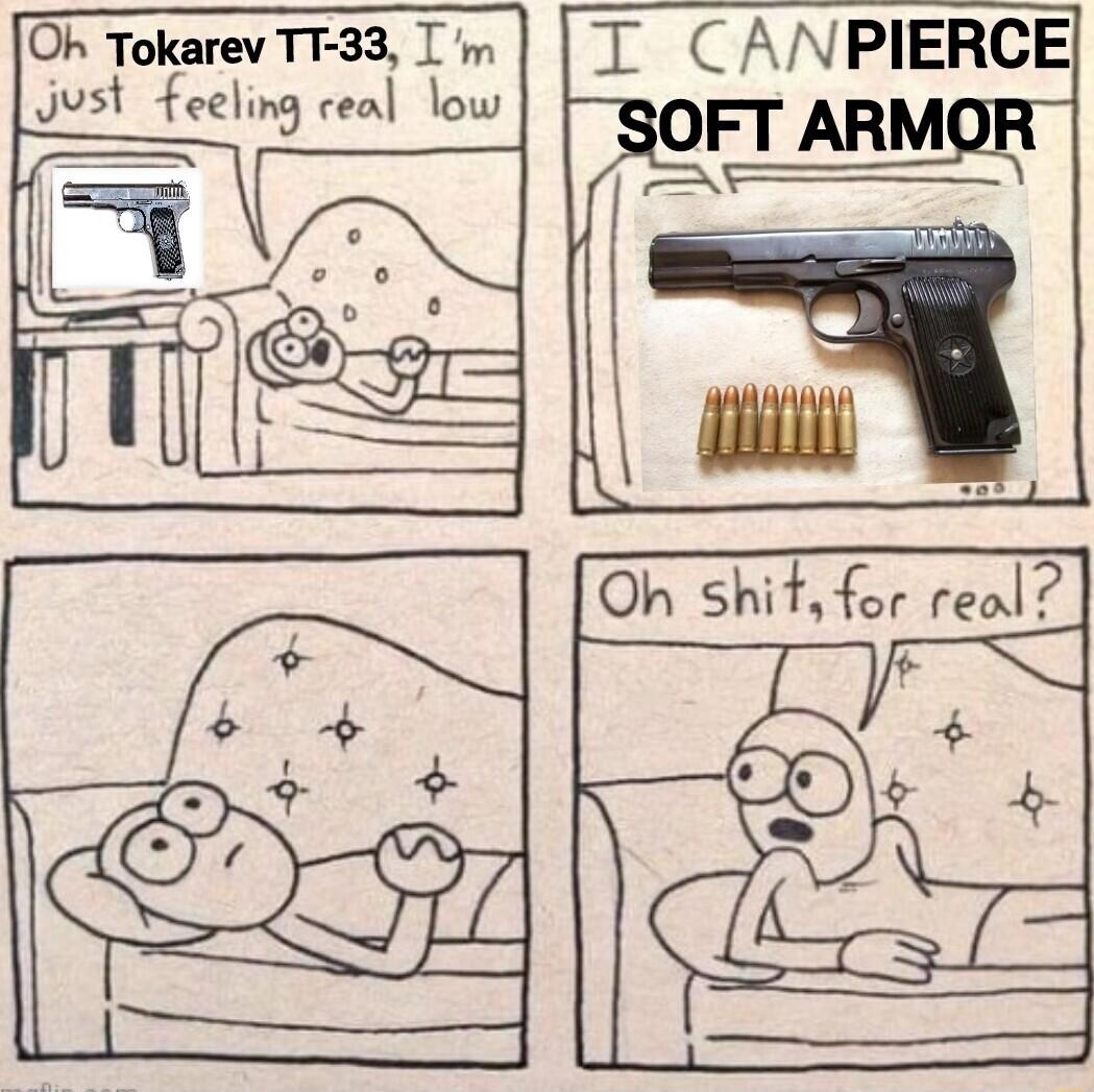 Oh TokarevTT33 Im T CANPIERCE ot feeling ceal low M Oh shiffor real