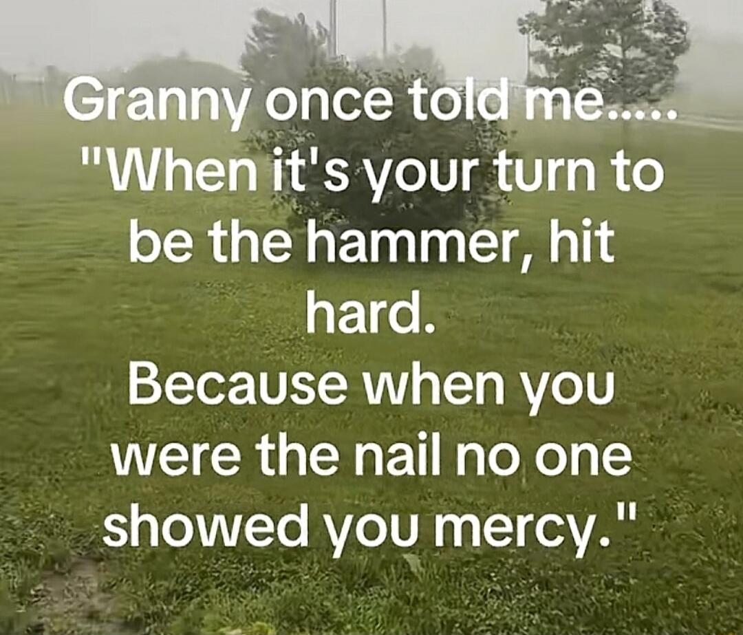 Granny once told me..... 
