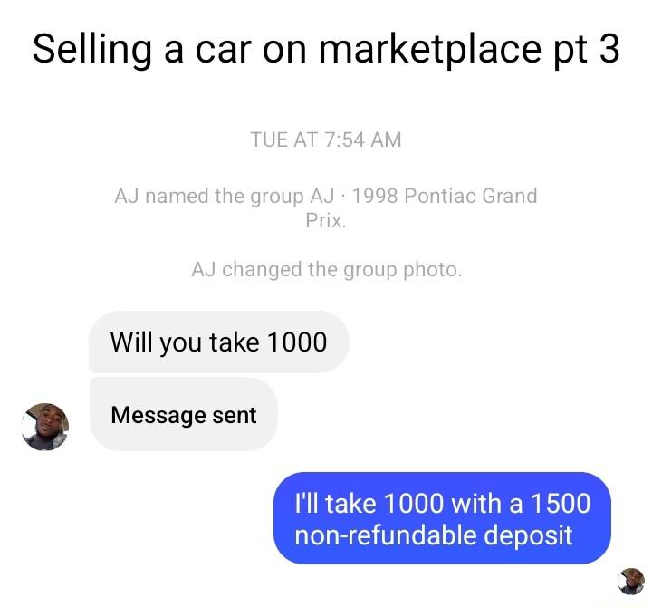Selling a car on marketplace pt 3 Will you take 1000 Message sent LGOI GE GG ELIEREL T 2