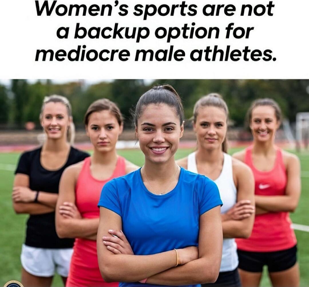 Women's sports are not a backup option for mediocre male athletes.