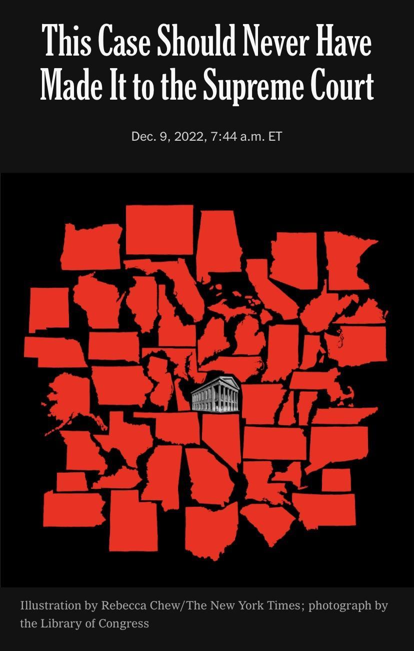 This Case Should Never Have Made It to the Supreme Court Dec 9 2022 744 am ET hewThe New York Times photograph by