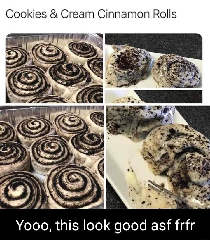 Cookies Cream Cinnamon Rolls Yooo this look good asf frfr