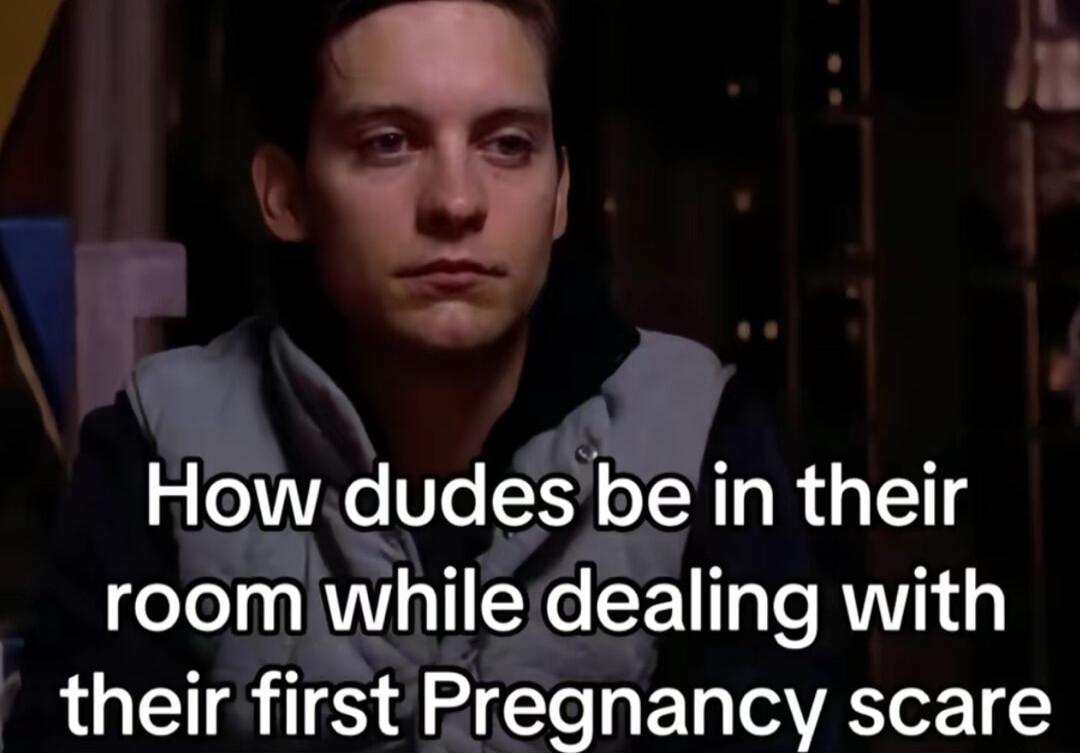 Howdudes be in their room whiledealing with their first Pregnancy scare