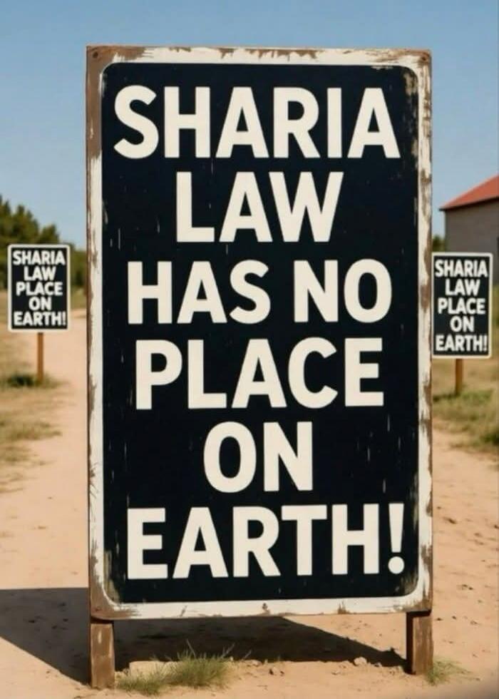 SHARIA LAW HAS NO PLACE ON EARTH!