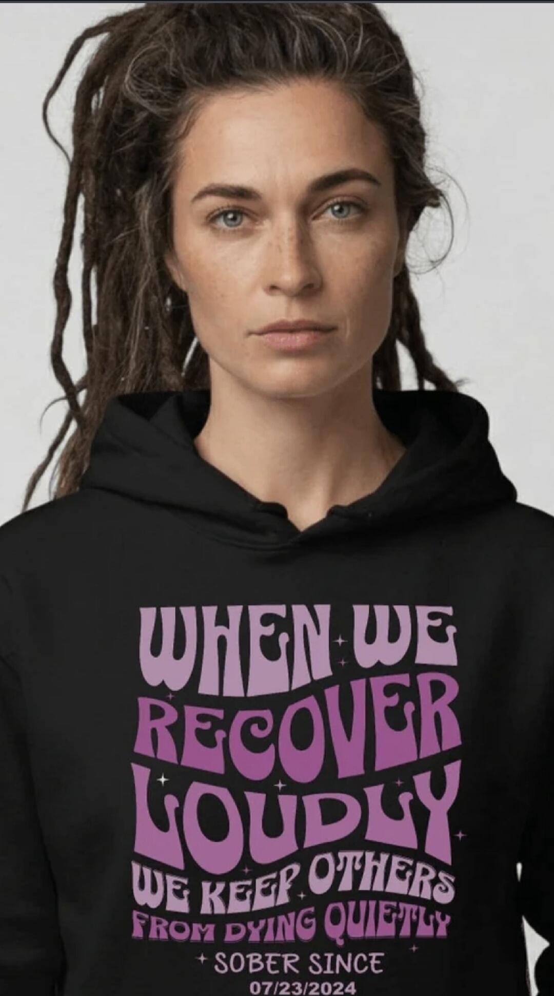 When we recover loudly, we keep others from dying quietly. Sober since 07/23/2024.