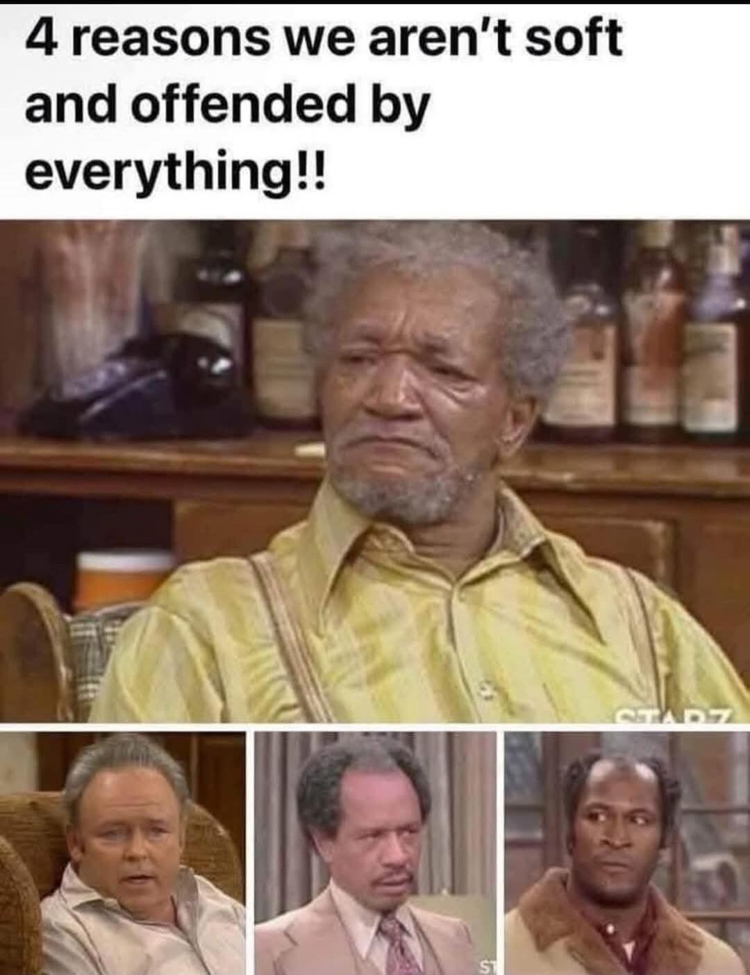 4 reasons we aren't soft and offended by everything!!