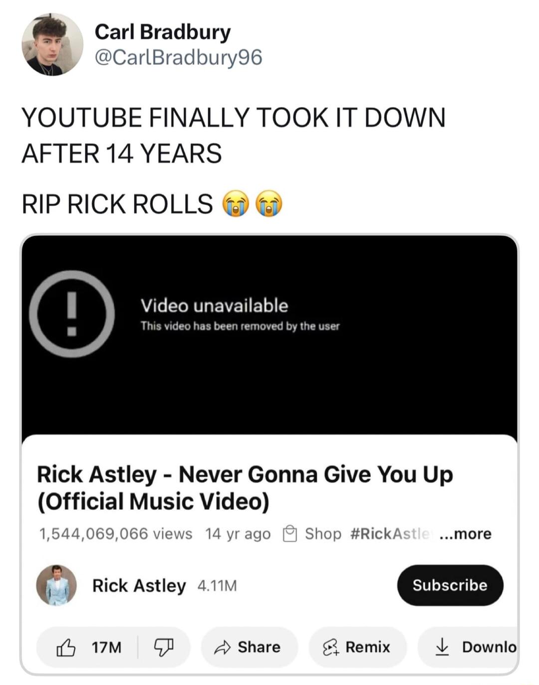 cCarlBradbury X CarlBradbury96 YOUTUBE FINALLY TOOK IT DOWN AFTER 14 YEARS RIPRICKROLLS Rick Astley Never Gonna Give You Up Official Music Video Rick more s rickastiey a1 b M GP Ashare Remix L Downlo
