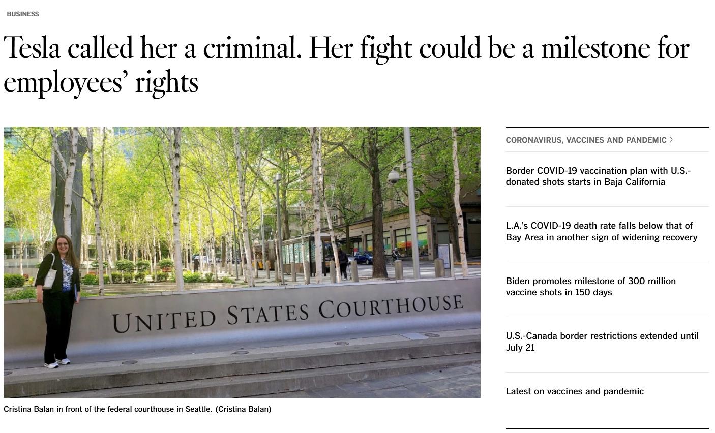 BUSINESS Tesla called her a criminal Her fight could be a milestone for employees rights CCORONAVIRUS VACCINES AND PANDEMIC Border COVID 19 vaccination plan with US donated shots starts in Baja California LAs COVID 19 death rate falls below that of Bay Area in another sign of widening recovery Biden promotes milestone of 300 million vaccine shots in 150 days US Canada border restrictions extended 