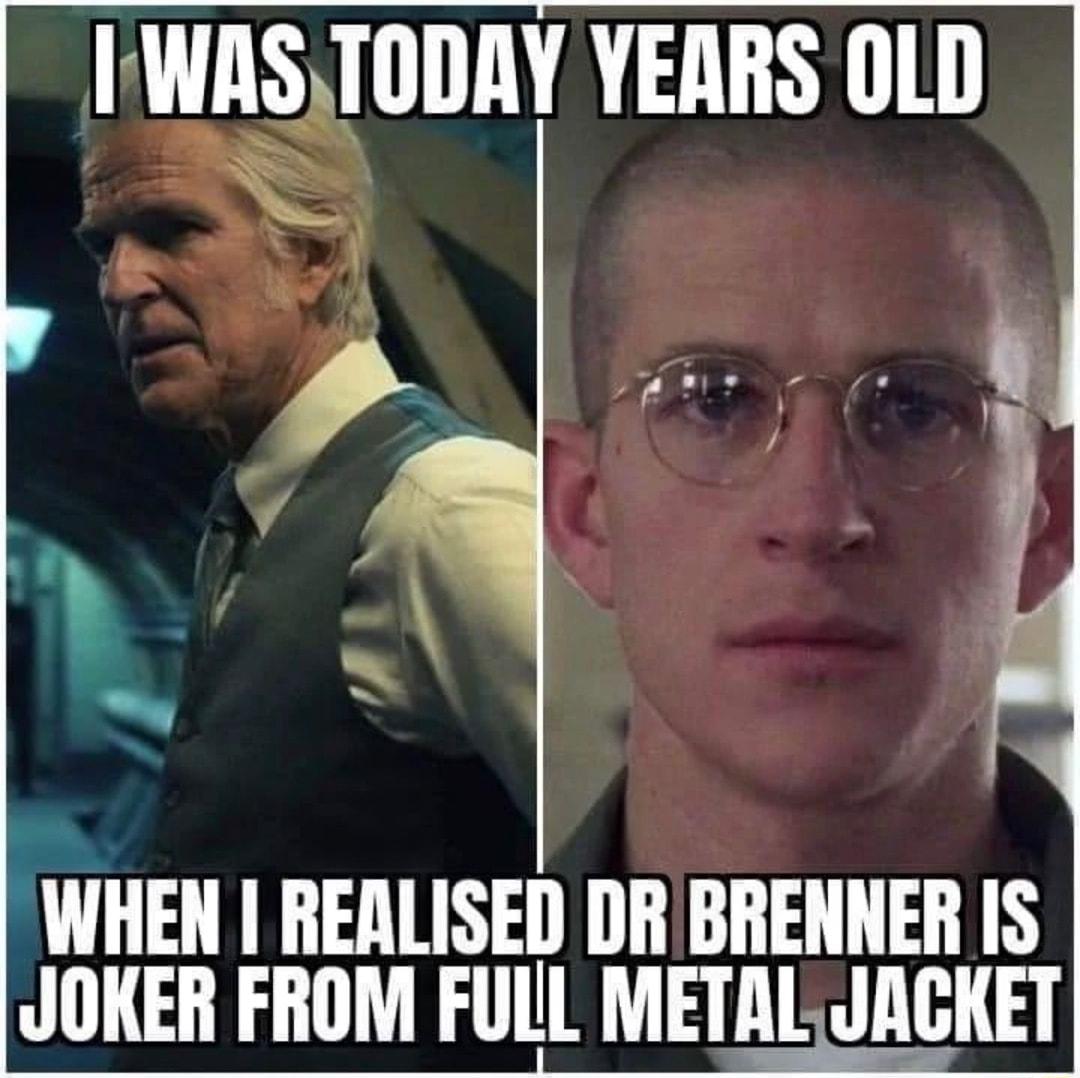 Iglunnv YEARS 0LD WHEN REALISED DRIBRENNER IS JOKER FROM FUIL METAL JACKET