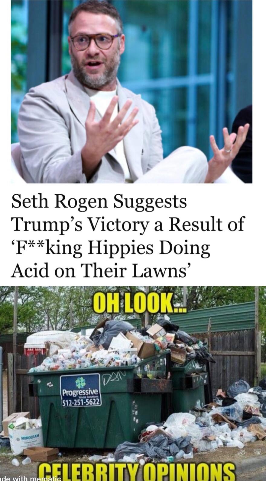 Seth Rogen Suggests Trumps Victory a Result of Fking Hippies Doing Acid on Their Lawns it sast se2 _E 2 B ae e v L S NEIFRRITVNPININNS
