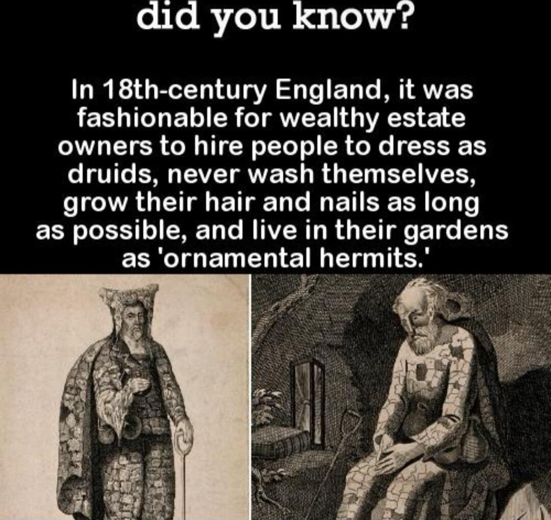 did you know In 18th century England it was fashionable for wealthy estate owners to hire people to dress as e Ve EAG VTR IVE R B 4G 10 Y V LA G BT T SR T o ERYIENENED RN TR G EI e ETG U E EERINENENIETMER O