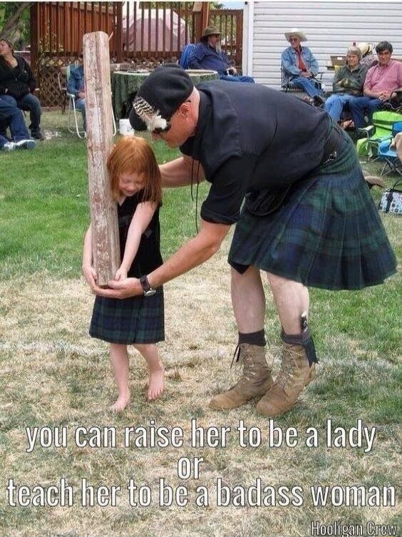 you can raise her to be a lady or teach her to be a badass woman Hooligan Crew